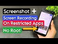 Take screenshot on restricted apps  record screen on restricted apps  without root  no root