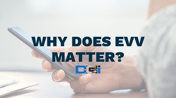 Why Does Electronic Visit Verification (EVV) Matter? | Direct Care Innovations (DCI)