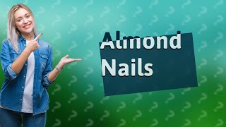 Who suits almond nails?