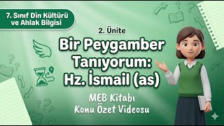 Bir Peygamber Tanıyorum Hz. İsmail As 2. Ünite 5. Konu 7. Sınıf Din Kültürü Meb Konu Özeti