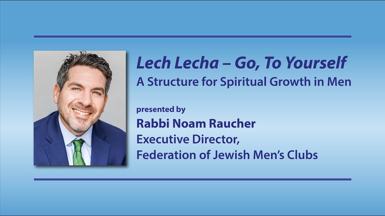 Rabbi Noam Raucher A Structure for Spiritual Growth in Men