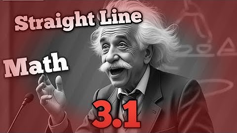 Straight Line। সরলরেখা। 3.1(Part-1)।HSC  26।Higher Math। Class 11