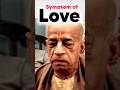 Symptom of love || Srila Prabhupada #srilaprabhupada