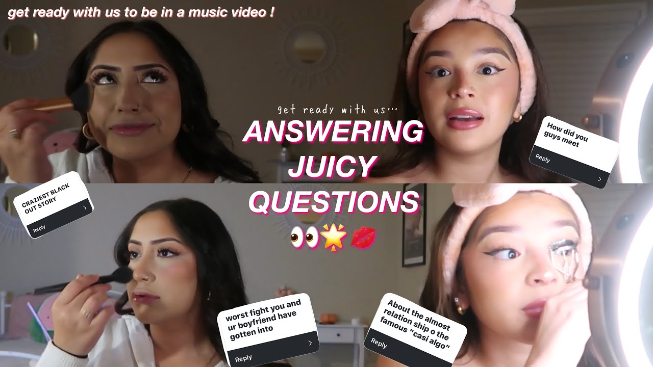 GET READY WITH US TO BE IN A MUSIC VIDEO-while answering your juicy ...