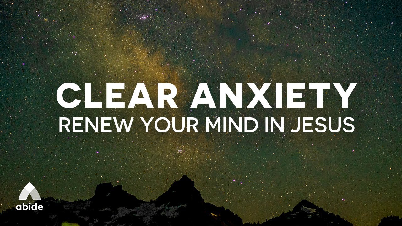 Bible Sleep Meditations to Clear Anxiety to Renew Your Mind in Jesus   Ultimate Calm Sleep