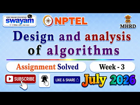Design and analysis of algorithms Week 3 Assignment Solution#July2026#NPTELASSIGNMENTS#Week3design