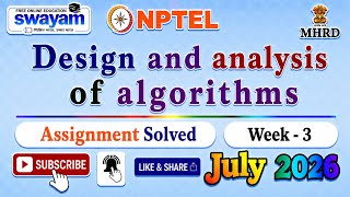 Design and analysis of algorithms Week 3 Assignment Solution#July2026#NPTELASSIGNMENTS#Week3design