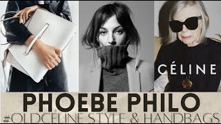 Phoebe Philo, Old Celine Style & Handbags/ The Intersection of Minimalism & Feminism #oldcéline