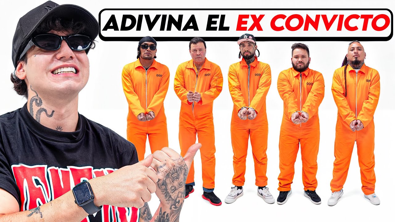 ADIVINA EL EX CONVICTO
