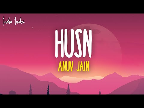 Anuv Jain - HUSN (Lyrics)