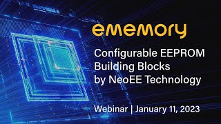 Webinar | Configurable EEPROM Building Blocks by NeoEE Technology