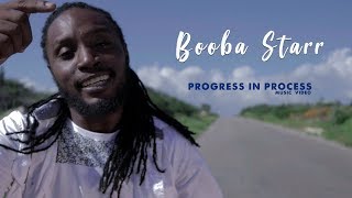 Booba Starr |  Progress in Process |  Music Video | Directors Cut