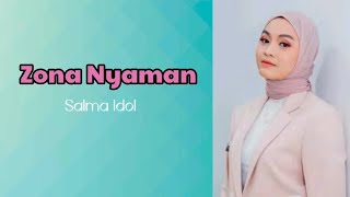 Salma Idol - Zona Nyaman Lirik lagu