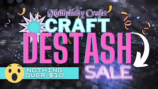 [CLOSED] Craft DESTASH Sale... NOTHING OVER $10!!