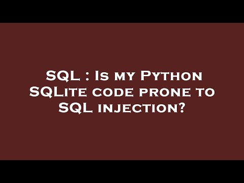 SQL : Is my Python SQLite code prone to SQL injection?