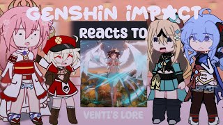 Genshin Impact Reacts to Venti's Lore | Gacha Club | Genshin Impact ִֶָ 𓂃⊹ ִֶָ 1/5?