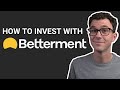 How to start investing with betterment stepbystep tutorial