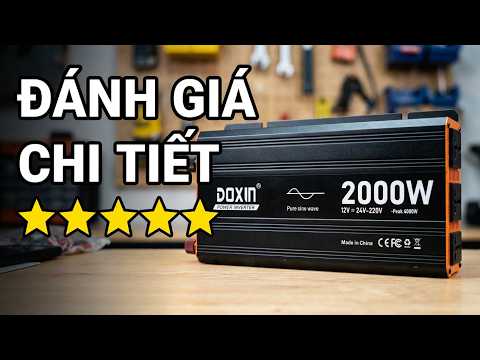 Đánh Giá Bộ Kích Điện Doxin 2000W 12V Sang 220V Sóng Sin Chuẩn | Giải Pháp Khi Mất Điện