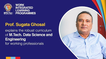 How M.Tech. Data Science & Engineering is a Game-Changer | BITS PILANI WILP | Prof. Sugata Ghosal