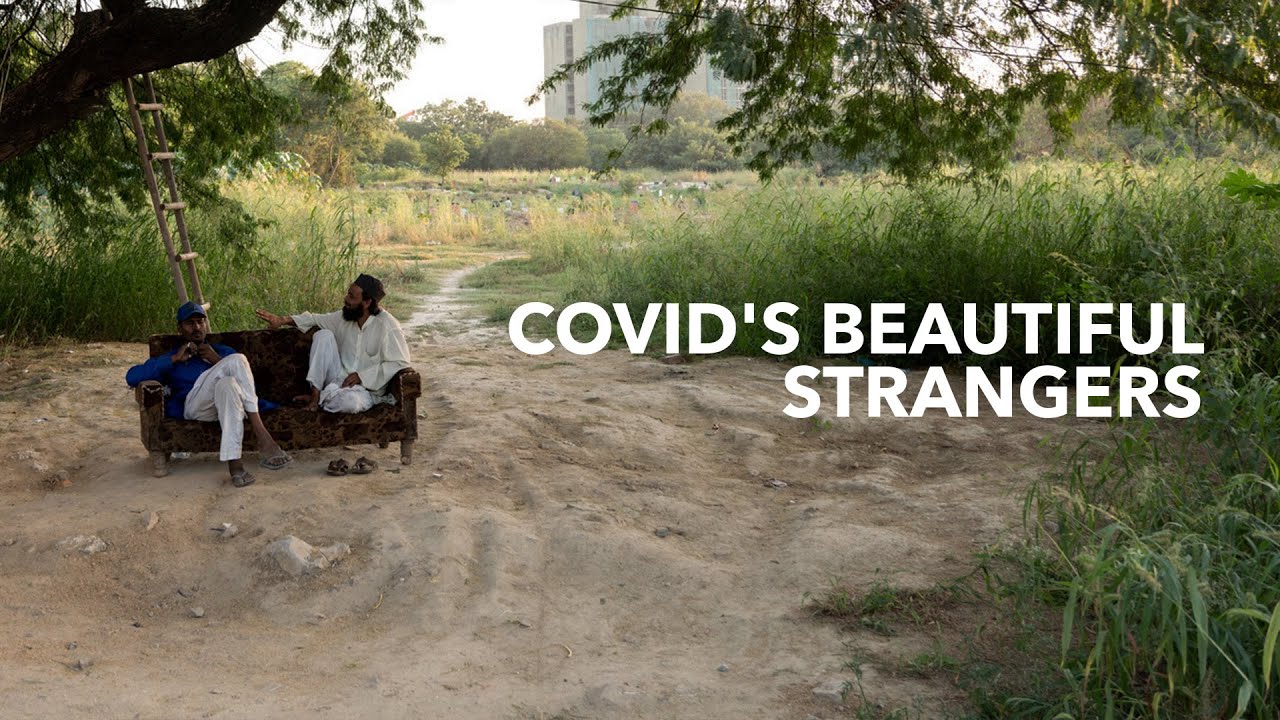 Covid's Beautiful Strangers