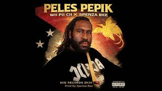 Peles Pepik__Wii Pii Cii x Spenza Bee__SKB RECORDS 2K26 --Prod By Spenza Bee.