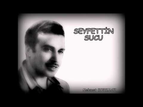 SEYFETTİN SUCU-BAHTIM KARA SAÇIM BEYAZ