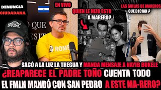 APARECE PADRE TOÑO SACERDOTES CON MAR3-ROS| MENSAJE A NAYIB BUKELE
