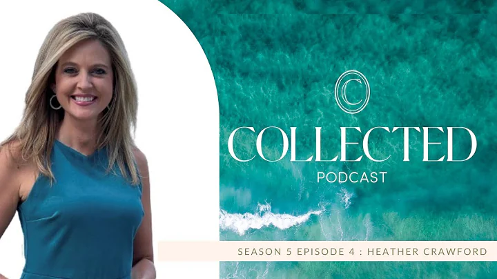 The Collected Podcast S5 E4-- Heather Crawford