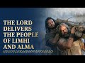 The Lord Delivers the People of Limhi and Alma | Mosiah 21-24