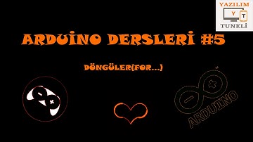 Arduino Programlama Dersi #5 Döngüler (for)