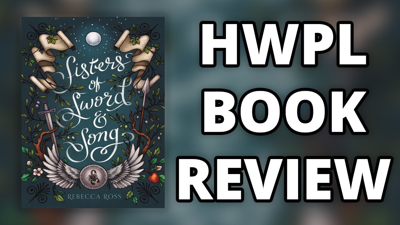 HWPL Book Review - The Sisters of Sword and Song by Rebecca Ross - YouTube