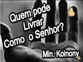 Quem Pode Livrar Como o Senhor - Ministério de Louvor Koinonya (Playback)