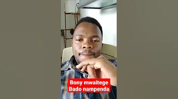 Bony Mwaitege Bado Nampenda 