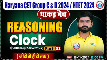 HSSC CET 2024 | Clock Reasoning #3 | Reasoning By Kuldeep Sir | HTET, HSSC Group C & D 2024