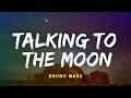 Bruno Mars Talking To The Moon Lyrics Video Indo Subtitle Lirik Indonesia Lirik Terjemahan