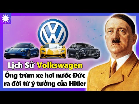 Lịch Sử Volkswagen - Ông Trùm Xe Hơi Đức, Ra Đời Từ Ý Tưởng Của Hitler