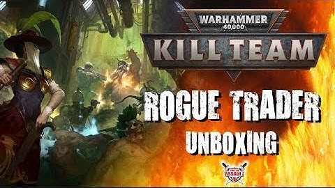 Kill Team: Rogue Trader - Unboxing