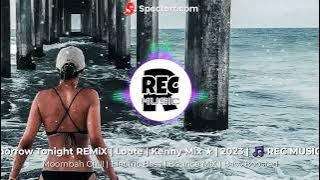 Tomorrow Tonight REMiX | Loote | Kenny Mix ★ | 2023 | 🎵 REC MUSIC 🎵