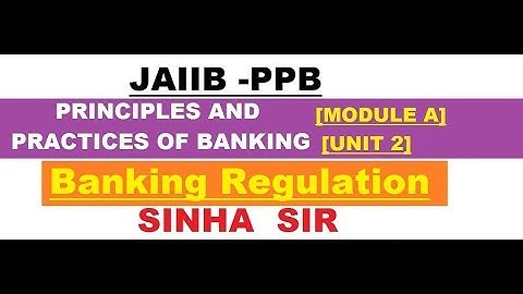 JAIIB || PPB || Module A || Unit 2 || Banking Regulation