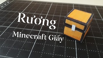 Minecraft Giấy | Hướng Dẫn Làm Mô Hình Cái Rương Trong Minecraft Bằng Giấy