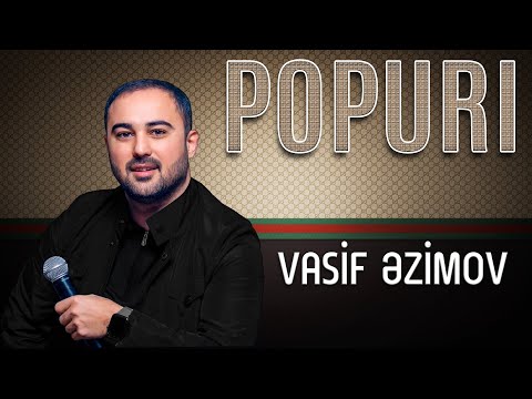 Vasif Azimov - Popuri (Original Official Audio)