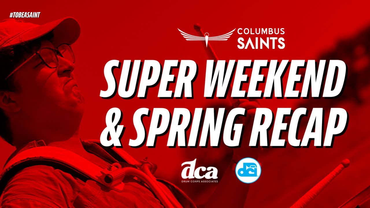 2023 Super Weekends & Spring Recap - Columbus Saints Drum & Bugle Corps 