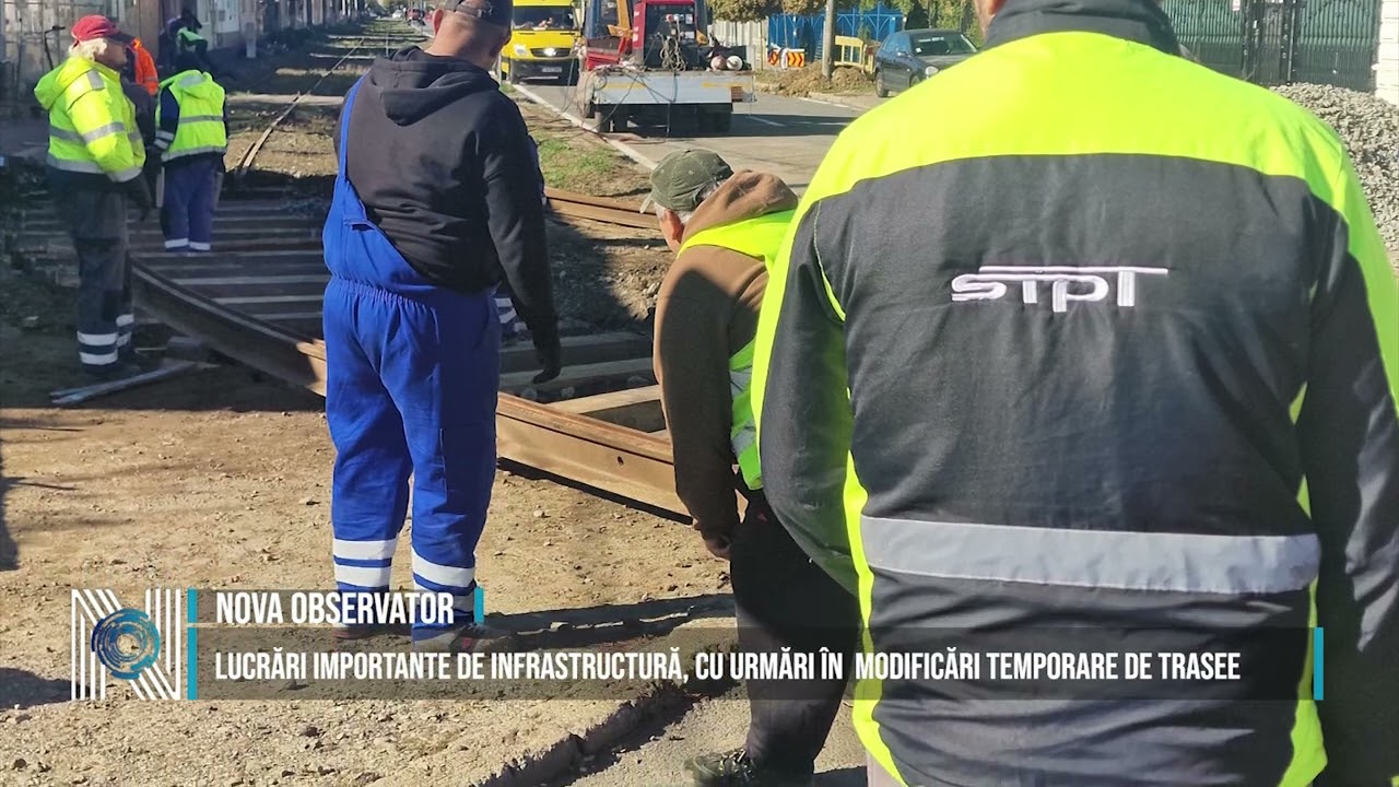 Lucrări importante de infrastructură, cu urmări în  modificări temporare de trasee