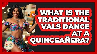 What Is The Traditional Vals Dance At A Quinceañera? - Latin Music Revolution