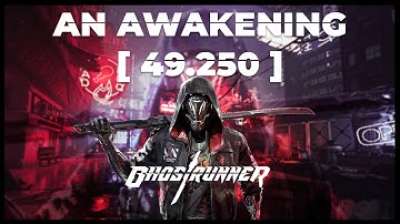 Ghostrunner Speedrun In Bounds | An Awakening [49.250]