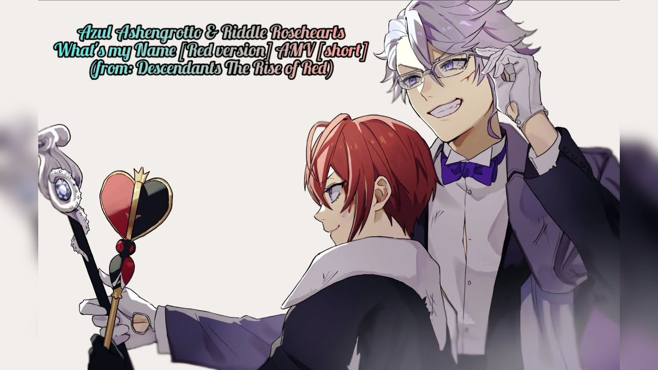 Azul & Riddle-What's my Name AMV[short] (From: Descendants The Rise of ...