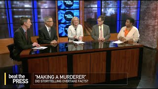 Famous Beat The Press: Making A Murderer Wealth