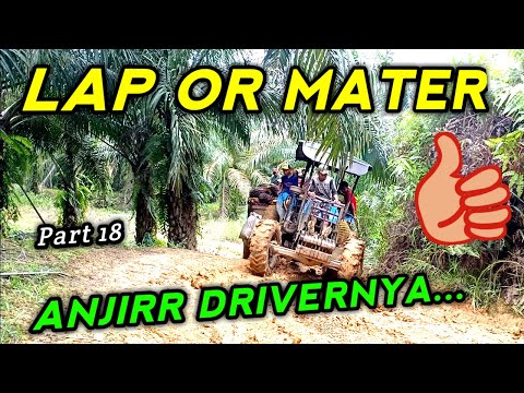 Forson Traktor Sawit Mater || Drivernya Bikin Geleng-geleng Kepala_Aa ADV_Part 18