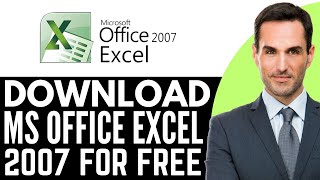 Celebrity How to Download Microsoft Office Excel 2007 – (2026) Step By Step Profile