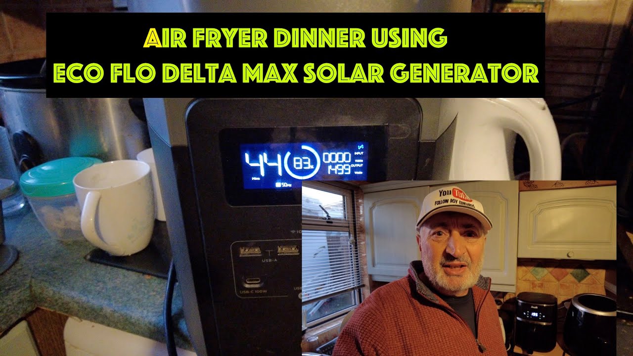 Air Fryer Dinner Using The Ecoflow Delta max sola generator YouTube